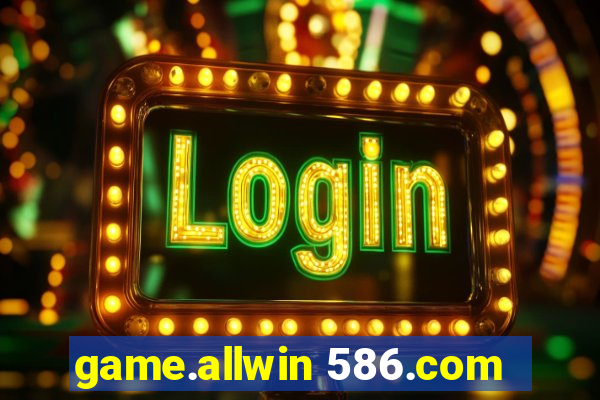 game.allwin 586.com